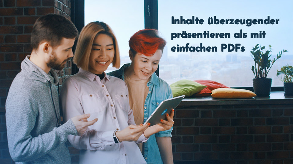 Weil Sie mit digitalen Flipbooks Marketing und Vertrieb stärken.